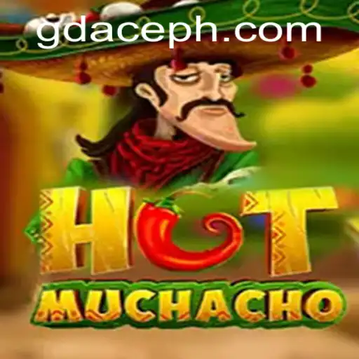 Unveiling HotMuchacho: A Comprehensive Guide to GDACE Casino's Latest Sensation