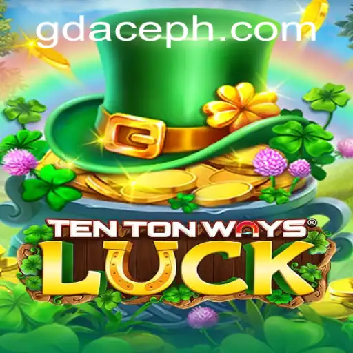 Exploring TenTonWaysLuck at GDACE Casino